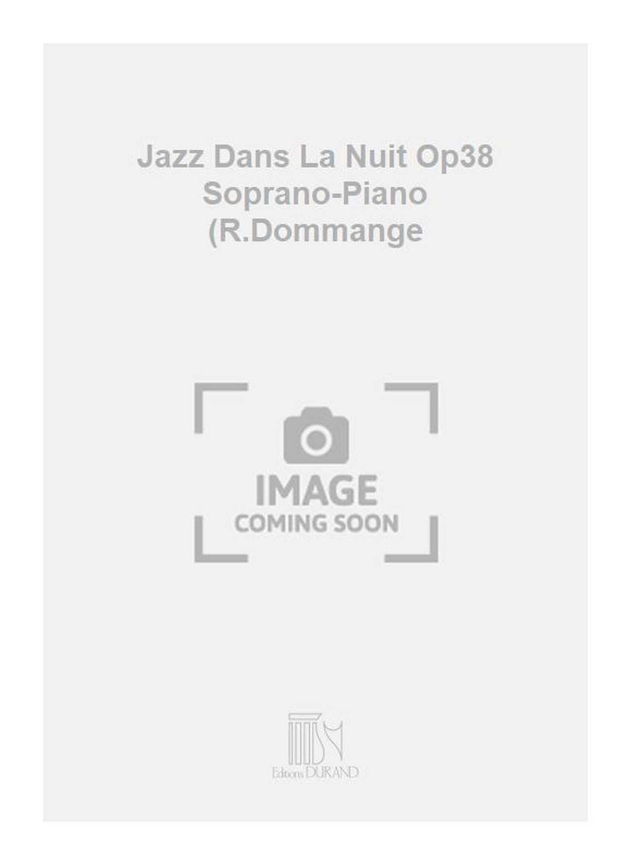 Jazz Dans La Nuit Op38 Soprano-Piano (R.Dommange 